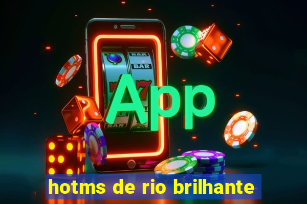 hotms de rio brilhante